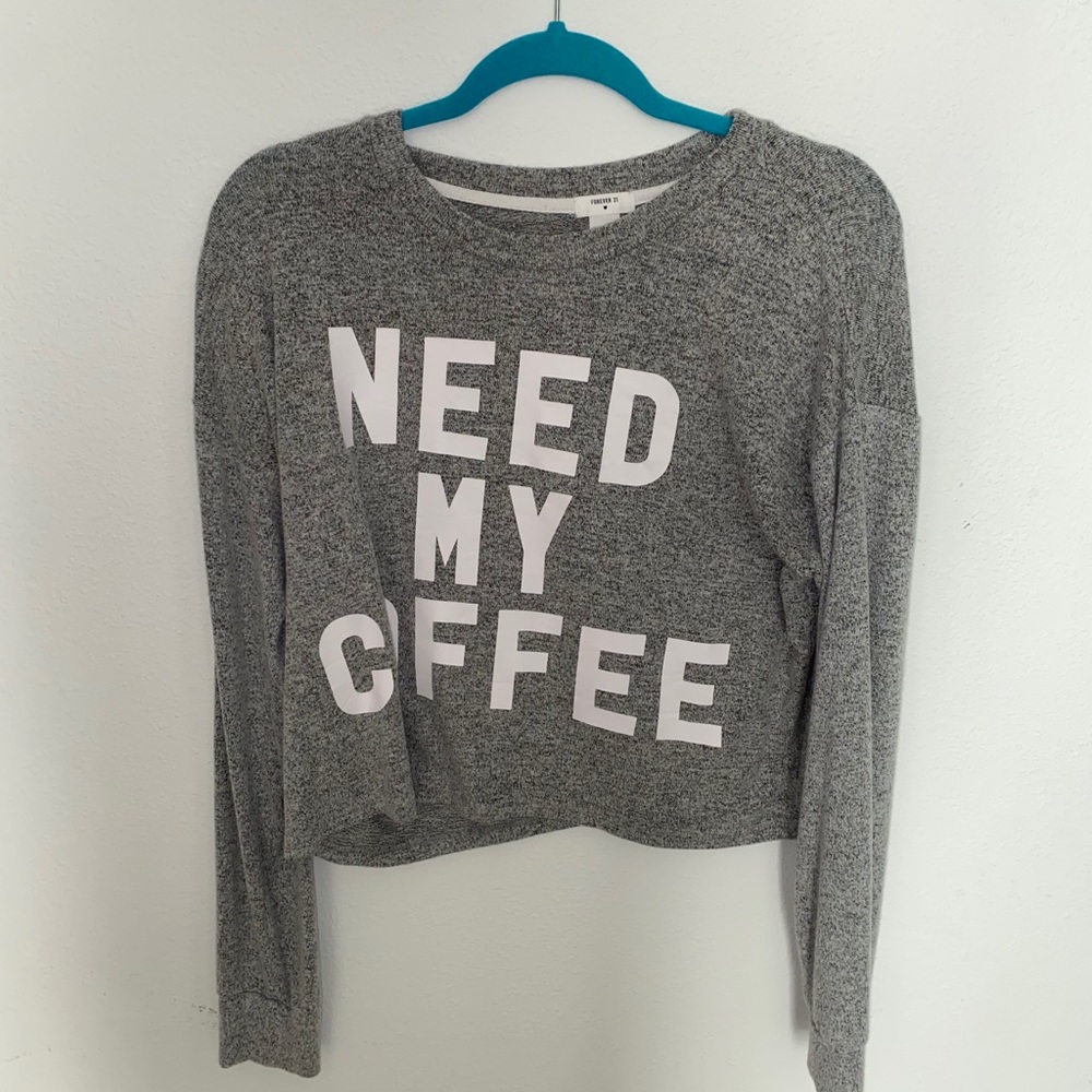 ☕️ Forever 21 NEED MY COFFEE sweater